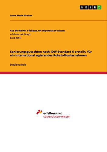 Sanierungsgutachten nach IDW-Standard 6 erstellt, für ein international agierendes Rohstoffunternehmen