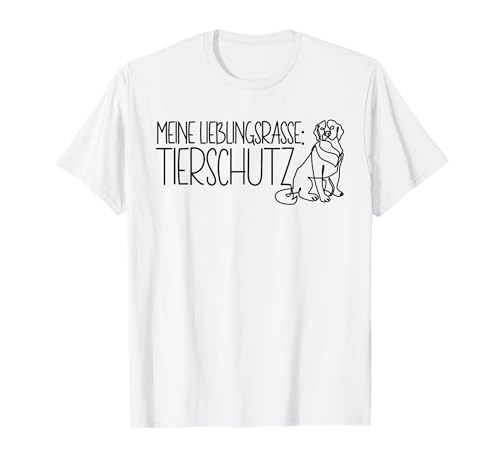 Tierheim Dog Meine Lieblingsrasse Tierschutz T-Shirt