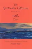 The Spectacular Difference: Selected Poems of Zelda