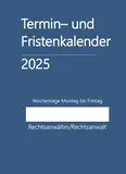 Termin- und Fristenkalender 2025, Wochentage Montag bis Freitag im Softcover: für Einzelanwalt, Einzelanwältin, Rechtsanwaltskanzlei, einen Anwalt, eine Anwältin, Rechtsanwalt, Rechtsanwältin