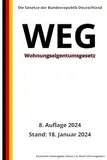 Wohnungseigentumsgesetz - WEG, 8. Auflage 2024: Die Gesetze der Bundesrepublik Deutschland