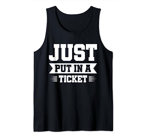 Just Put In A Ticket Computerhilfe Tank Top
