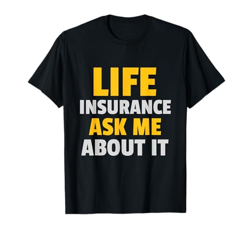Lebensversicherung Fragen Sie mich danach Lebensversicherungsagent Makler T-Shirt