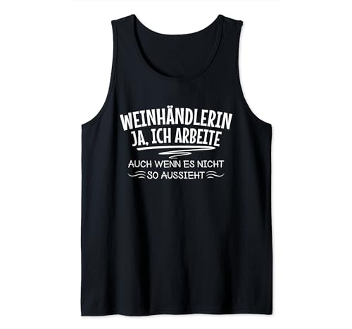 Lustige Weinhändlerin Arbeiter Witze Sprüche Tank Top