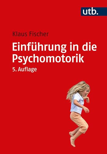 Einführung in die Psychomotorik