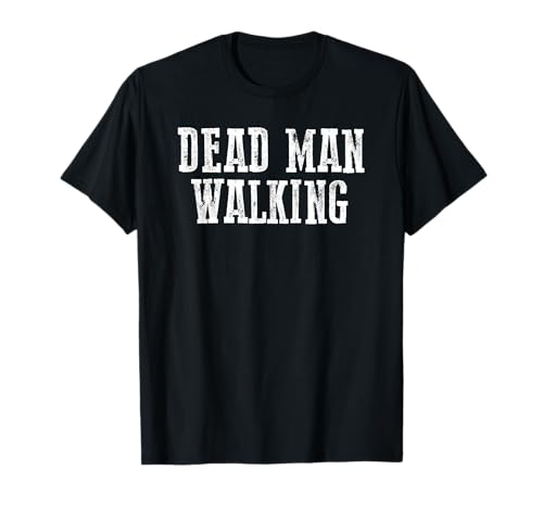 DEAD WALKING MAN Sarkastisch Unvermeidlich Verdammt T-Shirt