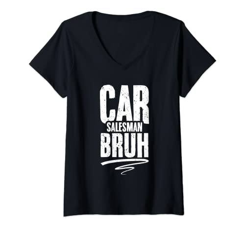Damen Lustiger Auto-Verkäufer Bruh für einen Autohändler, Fahrzeug-Verkäufer T-Shirt mit V-Ausschnitt