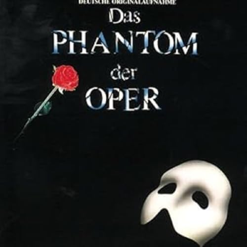 Phantom der Oper. Deutsche Originalaufnahme.