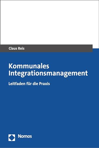 Kommunales Integrationsmanagement: Leitfaden für die Praxis