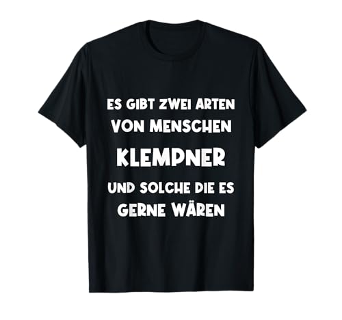 Klempner Lustig Klempnerei Klempnermeister T-Shirt