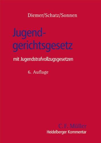 Jugendgerichtsgesetz: mit Jugendstrafvollzugsgesetzen (Heidelberger Kommentar)