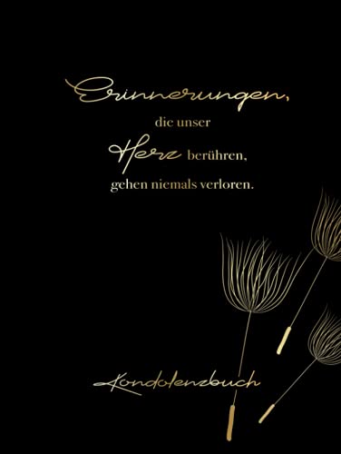 Kondolenzbuch: Hardcover A4 Schwarz Gold I Trauer Zitat mit Pusteblume I Großes Buch für Beerdigung, Bestattung & Trauerfeier I Poesie, Erinnerungen & Gedanken der Hinterbliebenen