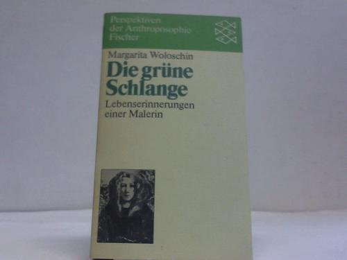 Die grüne Schlange: Lebenserinnerungen einer Malerin