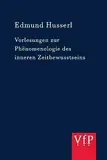 Vorlesungen zur Phänomenologie des inneren Zeitbewusstseins: Text nach Husserliana X