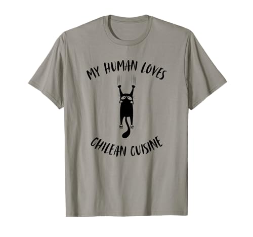 My Human Loves Chilenische Küche – Katzeneltern Hobby-Liebhaber T-Shirt