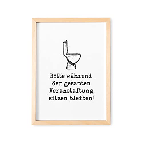 DEL MÀ Unique & Personal Bitte während der gesamten Veranstaltung sitzen bleiben Badezimmer Deko Bild für Toilette und Gäste WC Poster Wanddeko Bad (mit oder ohne Rahmen)