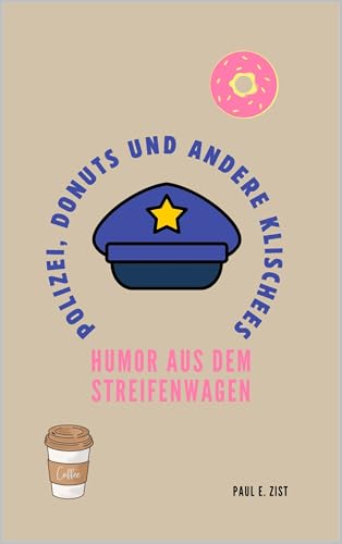 Polizei, Donuts und andere Klischees: Humor aus dem Streifenwagen