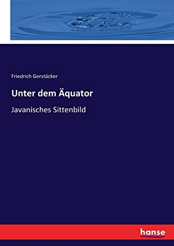Unter dem Äquator: Javanisches Sittenbild