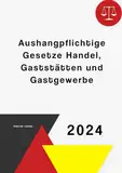 Aushangpflichtige Gesetze Handel, Gaststätten und Gastgewerbe