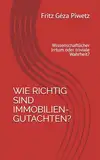 Wie richtig sind Immobiliengutachten: Wissenschaftlicher Irrtum oder triviale Wahrheit?