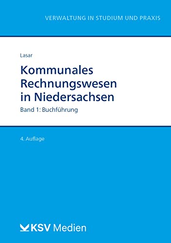 Kommunales Rechnungswesen in Niedersachsen (Bd. 1/2): Band 1: Buchführung (Reihe Verwaltung in Studium und Praxis)