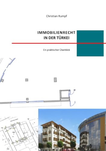 Immobilienrecht in der Türkei: Ein Überblick für die Praxis