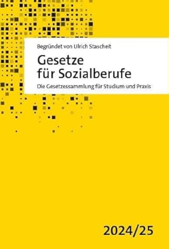 Gesetze für Sozialberufe: Die Gesetzessammlung für Studium und Praxis 2024/25 - Rechtsstand: 24. Juli 2024 (BGBl. I Nr. 249)