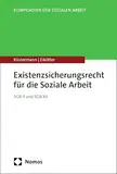 Existenzsicherungsrecht für die Soziale Arbeit: SGB II und SGB XII (Kompendien der Sozialen Arbeit)
