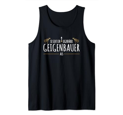 Geigenbaukunst Geigenbau Werkzeug Legendärer Geigenbauer Tank Top