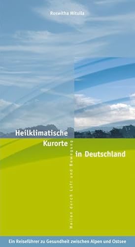 Heilklimatische Kurorte in Deutschland: Heilen durch Luft und Bewegung