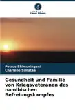 Gesundheit und Familie von Kriegsveteranen des namibischen Befreiungskampfes