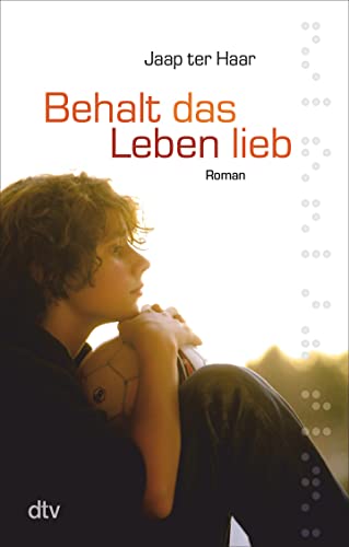 Behalt das Leben lieb.: Roman