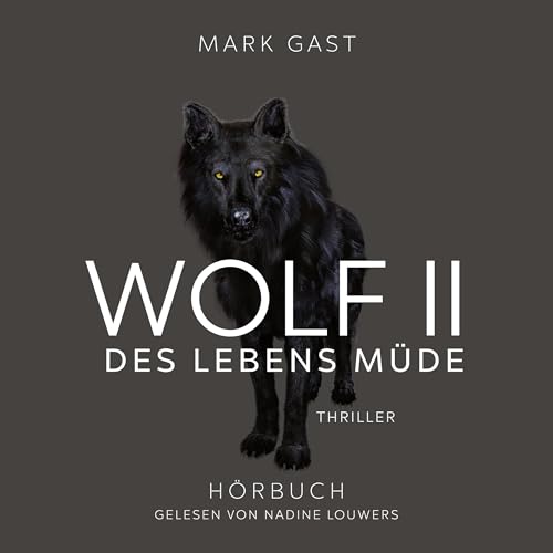 Wolf II: Des Lebens müde