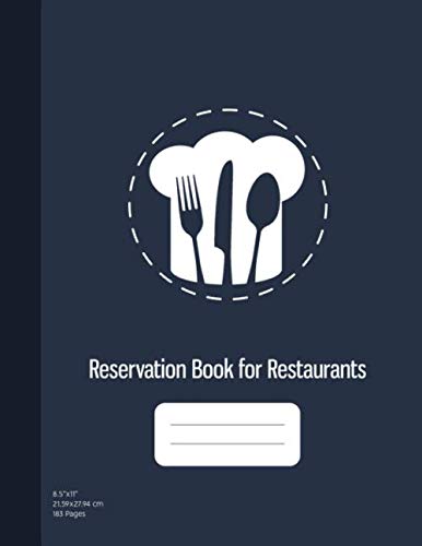 Reservation Book for Restaurants: 2019 6 Month Guest Booking Diary, Hostess Table Log Journal, Restaurant Reservation Logbook, Reservations Notebook, 183 Pages (8.5"x11"))