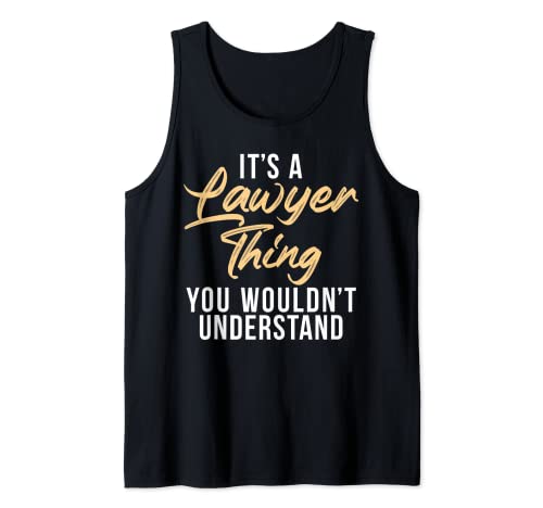 Es ist eine Anwaltssache, die Sie nicht verstehen würden, Anwalt. Tank Top