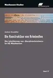 Die Konstruktion von Kriminellen: Die Inhaftierung von "Berufsverbrechern" im KZ Mauthausen (Mauthausen-Studien)