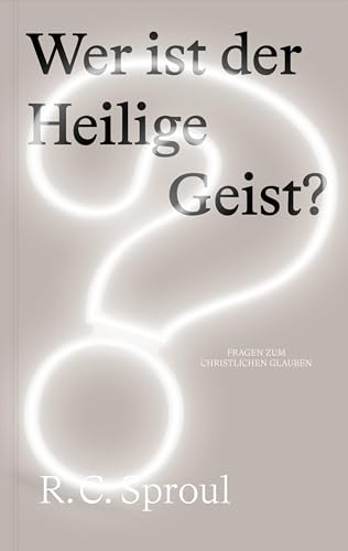 Wer ist der Heilige Geist? (Fragen zum christlichen Glauben)