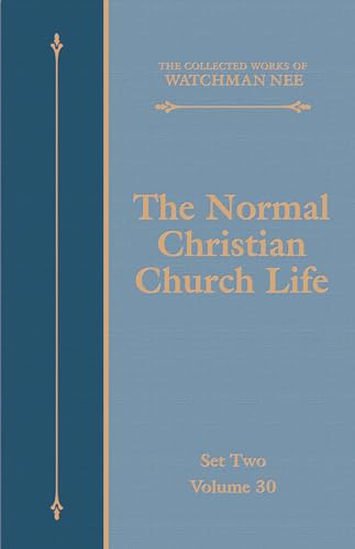 The Normal Christian Church Life (The Collected Works of Watchman Nee Book 30) (English Edition)