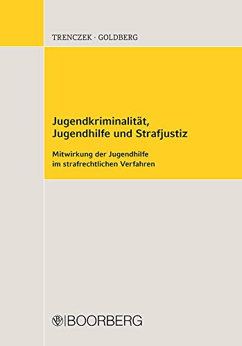 Jugendkriminalität, Jugendhilfe und Strafjustiz: Mitwirkung der Jugendhilfe im strafrechtlichen Verfahren