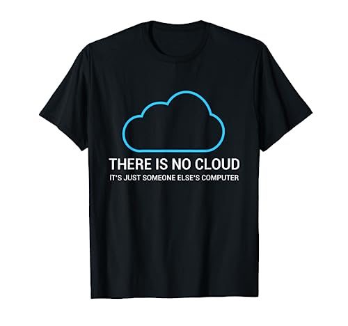 Sysadmin DevOps Admin There Is No Cloud T-Shirt