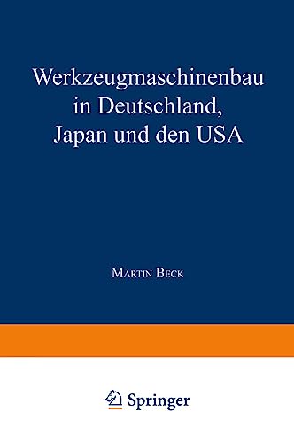Werkzeugmaschinenbau in Deutschland, Japan und den USA (Gabler Edition Wissenschaft) (German Edition): Diss.