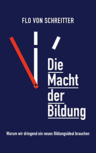 Die Macht der Bildung: Warum wir dringend ein neues Bildungsideal brauchen