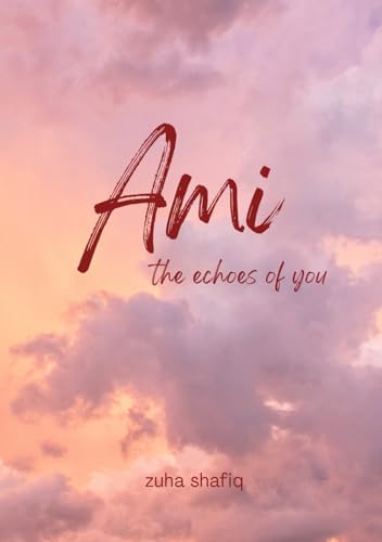 Ami: the echoes of you