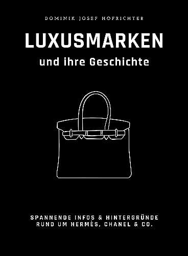 Luxusmarken und ihre Geschichte: Spannende Hintergründe zu Hermès, Chanel & Co.