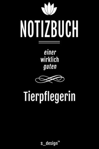Notizbuch für Tierpfleger / Tier-Pfleger / Tierpflegerin: Originelle Geschenk-Idee [120 Seiten liniertes DIN A6 blanko Papier]