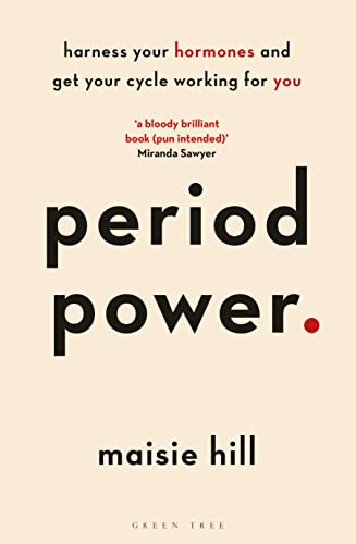 Period Power: Harness Your Hormones and Get Your Cycle Working For You (English Edition)