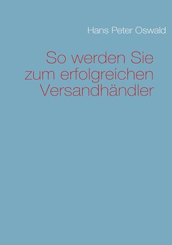 So werden Sie zum erfolgreichen Versandhändler