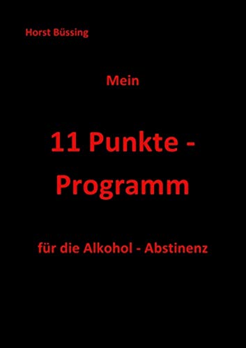 Mein 11 Punkte - Programm: Alkohol Abstinenz