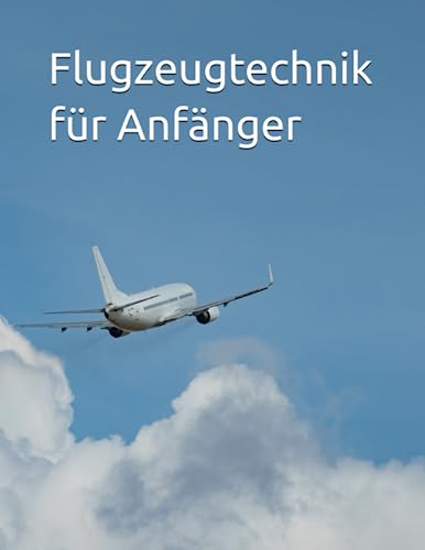 Flugzeugtechnik für Anfänger