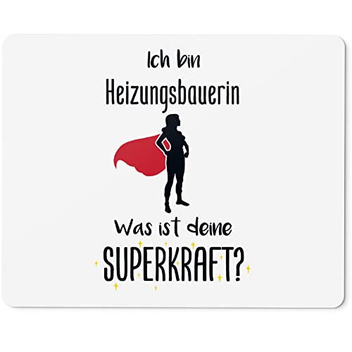 JUNIWORDS Mauspad Mousepad, Ich Bin Heizungsbauerin. was ist Deine Superkraft? (5932396)